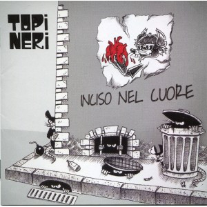 Topi Neri ‎"Inciso Nel Cuore"